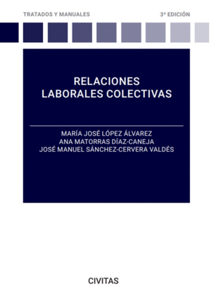 RELACIONES LABORALES COLECTIVAS. 3ª ED.