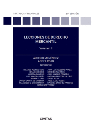 LECCIONES DE DERECHO MERCANTIL. VOLUMEN II. 21ª ED.