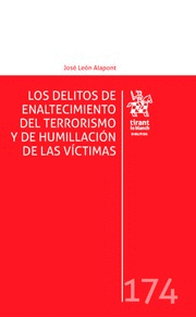 LOS DELITOS DE ENALTECIMIENTO DEL TERRORISMO Y DE HUMILLACIÓN DE LAS VÍCTIMAS