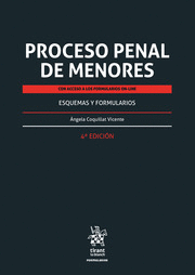 PROCESO PENAL DE MENORES. ESQUEMAS Y FORMULARIOS. 4ª EDICIÓN