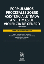 FORMULARIOS PROCESALES SOBRE ASISTENCIA LETRADA A VÍCTIMAS DE VIOLENCIA DE GÉNERO. 2ª ED.