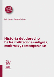 HISTORIA DEL DERECHO. DE LAS CIVILIZACIONES ANTIGUAS, MODERNAS Y CONTEMPORÁNEAS