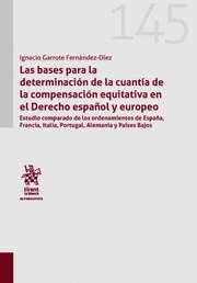 LAS BASES PARA LA DETERMINACIÓN DE LA CUANTÍA DE LA COMPENSACIÓN EQUITATIVA EN EL DERECHO ESPAÑOL Y EUROPEO