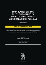 FORMULARIOS BÁSICOS DE LOS CIUDADANOS EN SUS RELACIONES CON LAS ADMINISTRACIONES PÚBLICAS. 2ª ED.