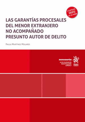 LAS GARANTÍAS PROCESALES DEL MENOR EXTRANJERO NO ACOMPAÑADO PRESUNTO AUTOR DE DELITO