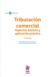 TRIBUTACIÓN COMERCIAL. ASPECTOS BÁSICOS Y APLICACIÓN PRÁCTICA. 3ª ED.