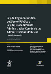 LEY DE RÉGIMEN JURÍDICO DEL SECTOR PÚBLICO Y LEY DEL PROCEDIMIENTO ADMINISTRATIVO COMÚN DE LAS ADMINISTRACIONES PÚBLICAS