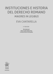 INSTITUCIONES E HISTORIA DEL DERECHO ROMANO. MAIORES IN LEGIBUS. 2ª ED.