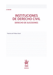INSTITUCIONES DE DERECHO CIVIL. DERECHO DE SUCESIONES. (5ª EDICION)