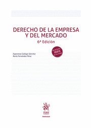 DERECHO DE LA EMPRESA Y DEL MERCADO. 6ª EDICIÓN 2022