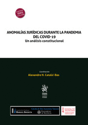 ANOMALÍAS JURÍDICAS DURANTE LA PANDEMIA DEL COVID-19. UN ANÁLISIS CONSTITUCIONAL