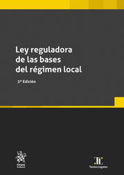 LEY REGULADORA DE LAS BASES DE RÉGIMEN LOCAL. 3ª ED.