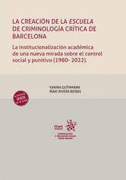 LA CREACIÓN DE LA ESCUELA DE CRIMINOLOGÍA CRÍTICA DE BARCELONA