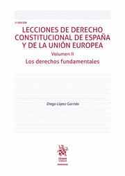 LECCIONES DE DERECHO CONSTITUCIONAL ESPAÑA Y DE LA UNIÓN EUROPEA. VOLUMEN II