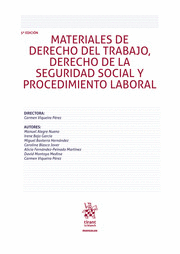 MATERIALES DE DERECHO DEL TRABAJO, DERECHO  DE LA SEGURIDAD SOCIAL Y PROCEDIMIENTO LABORAL. 5ª ED.