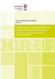 COMPETENCIA, COMPENSACIÓN DE DAÑOS Y MERCADOS DIGITALES