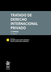 TRATADO DE DERECHO INTERNACIONAL PRIVADO. 3 TOMOS. 2ª ED.