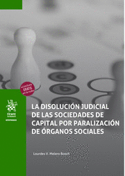 LA DISOLUCIÓN JUDICIAL DE LAS SOCIEDADES DE CAPITAL POR PARALIZACIÓN DE ÓRGANOS SOCIALES