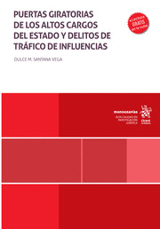 PUERTAS GIRATORIAS DE LOS ALTOS CARGOS DEL ESTADO Y DELITOS DE TRÁFICO DE INFLUENCIAS
