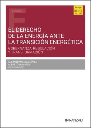 EL DERECHO DE LA ENERGÍA ANTE LA TRANSICIÓN ENERGÉTICA
