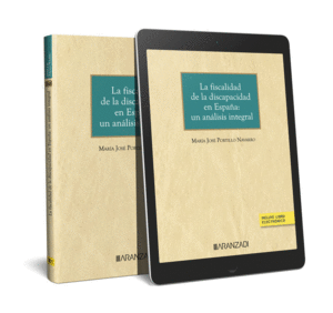 LA FISCALIDAD DE LA DISCAPACIDAD EN ESPAÑA: UN ANALISIS INTEGRAL