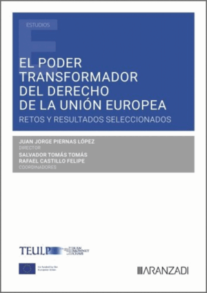 EL PODER TRANSFORMADOR DEL DERECHO DE LA UNIÓN EUROPEA