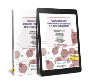 PRINCIPALES NOVEDADES NORMATIVAS Y JURISPRUDENCIALES EN EL SECTOR ASEGURADOR