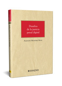 DESAFIOS DE LA JUSTICIA CIVIL Y PENAL DIGITAL