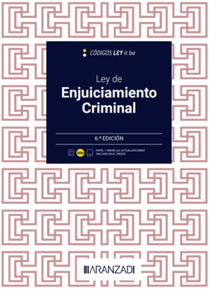LEY DE ENJUICIAMIENTO CRIMINAL (LEYITBE). 6ª ED.