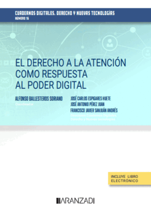 EL DERECHO A LA ATENCIÓN COMO RESPUESTA AL PODER DIGITAL