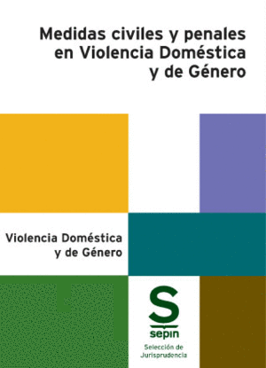 MEDIDAS CIVILES Y PENALES EN VIOLENCIA DOMÉSTICA Y DE GÉNERO