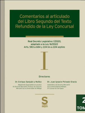 COMENTARIOS AL ARTICULADO DE LOS LIBROS SEGUNDO Y TERCERO DEL TEXTO REFUNDIDO DE LA LEY CONCURSAL