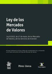 LEY DE LOS MERCADOS DE VALORES. LEY 6/2023, DE 17 DE MARZO, DE LOS MERCADOS DE VALORES Y DE LOS SERVICIOS DE INVERSIÓN