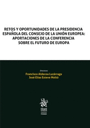 RETOS Y OPORTUNIDADES DE LA PRESIDENCIA ESPAÑOLA DEL CONSEJO DE LA UNIÓN EUROPEA