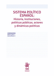 SISTEMA POLÍTICO ESPAÑOL: HISTORIA, INSTITUCIONES, POLÍTICAS PÚBLICAS, ACTORES Y DINÁMICAS POLÍTICAS