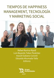 TIEMPOS DE HAPPINESS MANAGEMENT, TECNOLOGÍA Y MARKETING SOCIAL