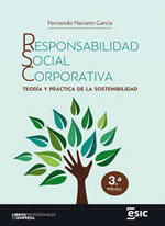 RESPONSABILIDAD SOCIAL CORPORATIVA. TEORÍA Y PRÁCTICA. 3 EDICIÓN