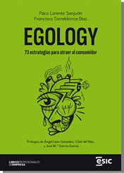 EGOLOGY. 73 ESTRATEGIAS PARA ATRAER AL CONSUMIDOR