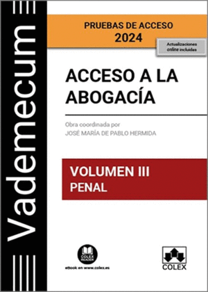 VADEMECUM ACCESO A LA ABOGACIA. VOLUMEN III. PENAL