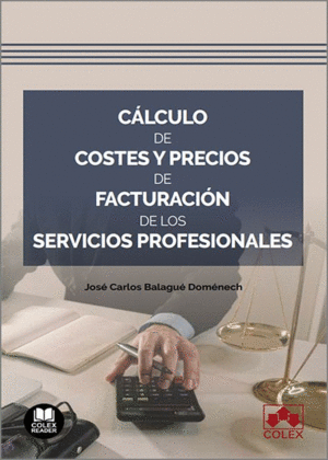 CÁCULO DE COSTES Y PRECIOS DE FACTURACIÓN DE LOS SERVICIOS PROFESIONALES