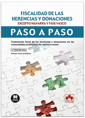 FISCALIDAD DE LAS HERENCIAS Y DONACIONES (EXCEPTO NAVARRA Y PAÍS VASCO). PASO A PASO