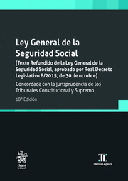LEY GENERAL DE LA SEGURIDAD SOCIAL. 18ª ED.