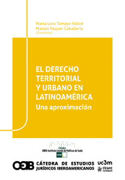 EL DERECHO TERRITORIAL Y URBANO EN LATINOAMÉRICA. UNA APROXIMACIÓN