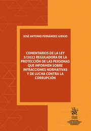 COMENTARIOS DE LA LEY 2/2023 REGULADORA DE LA PROTECCIÓN DE LAS PERSONAS QUE INFORMEN SOBRE INFRACCIONES NORMATIVAS