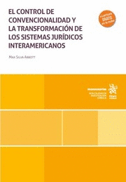 EL CONTROL DE CONVENCIONALIDAD Y LA TRANSFORMACIÓN DE LOS SISTEMAS JURÍDICOS INTERAMERICANOS