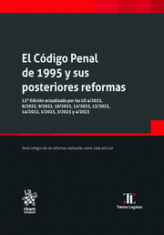 EL CÓDIGO PENAL DE 1995 Y SUS POSTERIORES REFORMAS. 12ª EDICIÓN ACTUALIZADA