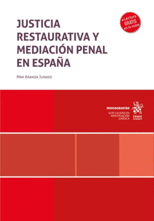JUSTICIA RESTAURATIVA Y MEDIACIÓN PENAL EN ESPAÑA