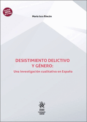 DESISTIMIENTO DELICTIVO Y GÉNERO: UNA INVESTIGACIÓN CUALITATIVA EN ESPAÑA