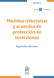 MEDIDAS TRIBUTARIAS Y ACUERDOS DE PROTECCIÓN DE INVERSIONES