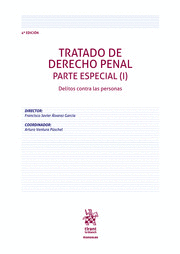 TRATADO DE DERECHO PENAL. PARTE ESPECIAL (I). DELITOS CONTRA LAS PERSONAS. 4ª ED.